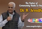 The Father of Community Radio in India Dr. R. Sreedher